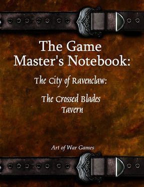 The Game Master's Notebook: The City of Ravenclaw: The Crossed Blades