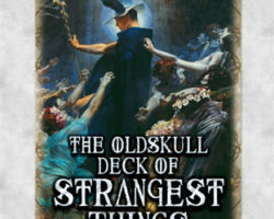 A Review of the Role Playing Game Supplement CASTLE OLDSKULL – The Oldskull Deck of Strangest Things