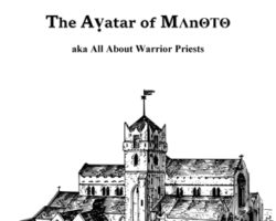 The Avatar of Manoto - aka All About Warrior Priests