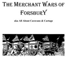 Free Role Playing Game Supplement Review: The Merchant Wars of Forsbury – aka All About Caravans & Cartage