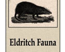 A Review of the Role Playing Game Supplement Eldritch Fauna