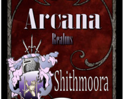 A Review of the Role Playing Game Supplement Arcana Realms, Shithmoora by Robert Hemminger