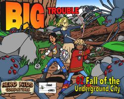 A Review of the Role Playing Game Supplement Big Trouble Adventure 02 – Fall of the Underground City