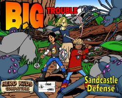 A Review of the Role Playing Game Supplement Big Trouble Supplement – Sandcastle Defense