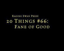 A Review of the Role Playing Game Supplement 20 Things #66: Fane of Good (System Neutral Edition)