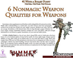 A Review of the Role Playing Game Supplement #1 With a Bullet Point: 6 Nonmagic Special Qualities for Weapons
