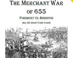 The Merchant War of 655 aka All About Trade Goods