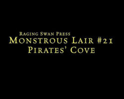 Monstrous Lair #21: Pirates' Cove