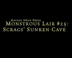 A Review of the Role Playing Game Supplement Monstrous Lair #25: Scrags’ Sunken Cave