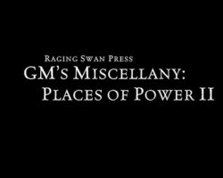 GM's Miscellany: Places of Power II