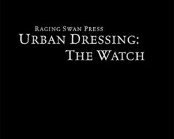 A Review of the Role Playing Game Supplement Urban Dressing: The Watch