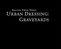 A Review of the Role Playing Game Supplement Urban Dressing: Graveyards