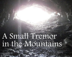 A Small Tremor in the Mountains