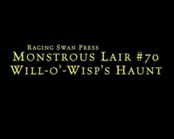 A Review of the Role Playing Game Supplement Monstrous Lair #70: Will-o’-Wisp’s Haunt