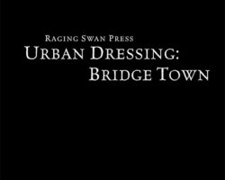 A Review of the Role Playing Game Supplement Urban Dressing: Bridge Town