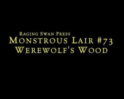 A Review of the Role Playing Game Supplement Monstrous Lair #73: Werewolf’s Forest