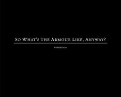 A Review of the Role Playing Game Supplement So What’s The Armour Like, Anyway?