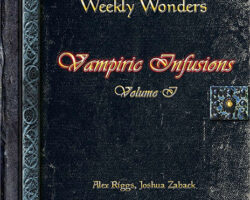A Review of the Role Playing Game Supplement Weekly Wonders – Vampiric Infusions Volume I