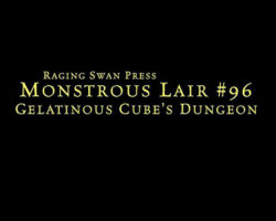 A Review of the Role Playing Game Supplement Monstrous Lair #96: Gelatinous Cube’s Dungeon