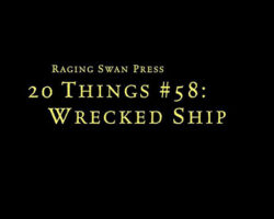 A Review of the Role Playing Game Supplement 20 Things #58: Wrecked Ship (System Neutral Edition)