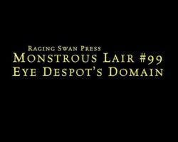 A Review of the Role Playing Game Supplement Monstrous Lair #99: Eye Despot’s Domain
