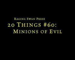 A Review of the Role Playing Game Supplement 20 Things #60: Minions of Evil (System Neutral Edition)