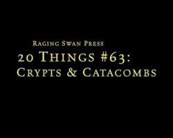 A Review of the Role Playing Game Supplement 20 Things #63: Crypts & Catacombs (System Neutral Edition)