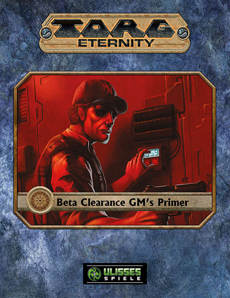 A Review of the Role Playing Game Supplement Torg Eternity – Beta Clearance GM’s Primer