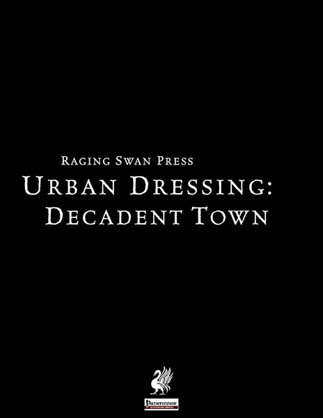 A Review of the Role Playing Game Supplement Urban Dressing: Decadent Town 2.0 (P1)