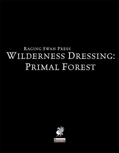 A Review of the Role Playing Game Supplement Wilderness Dressing: Primal Forest