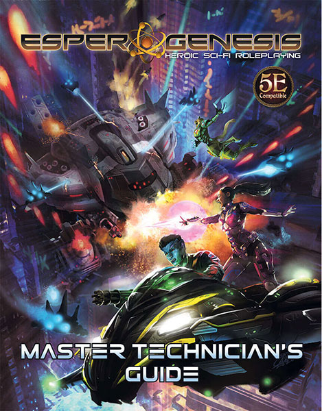 A Review of the Role Playing Game Supplement Esper Genesis 5E Master Technician’s Guide