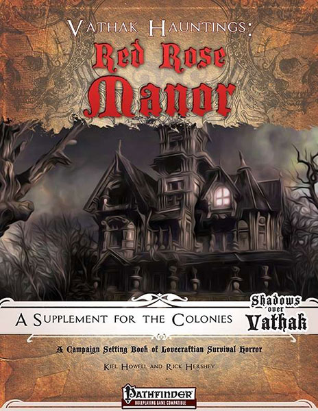 A Review of the Role Playing Game Supplement Vathak Hauntings: Red Rose Manor