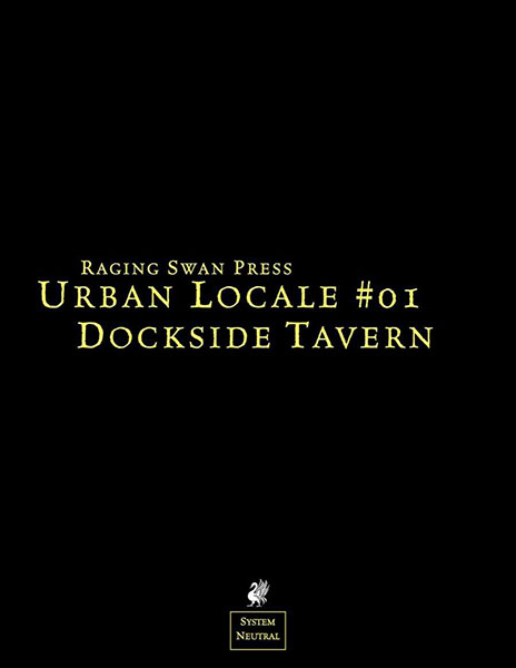 A Review of the Role Playing Game Supplement Urban Locale #01: Dockside Tavern