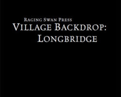 A Review of the Role Playing Game Supplement Village Backdrop: Longbridge