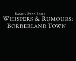 Whispers & Rumours: Borderland Town