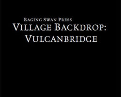 A Review of the Role Playing Game Supplement Village Backdrop: Vulcanbridge