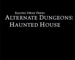 A Review of the Role Playing Game Supplement Alternate Dungeons: Haunted House