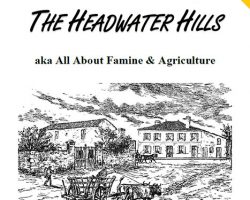 The Headwater Hills aka All About Famine & Agriculture