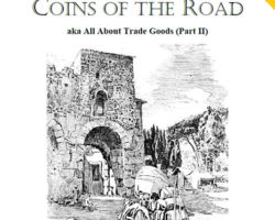 Coins of the Road aka All About Trade Goods Part II