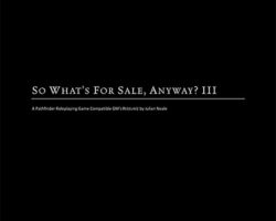 So What's For Sale, Anyway? III
