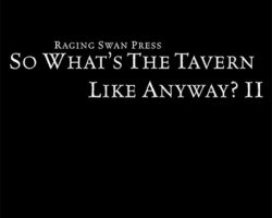 So What's The Tavern Like, Anyway? II