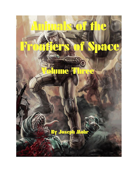 Animals of the Frontiers of Space: Volume Three