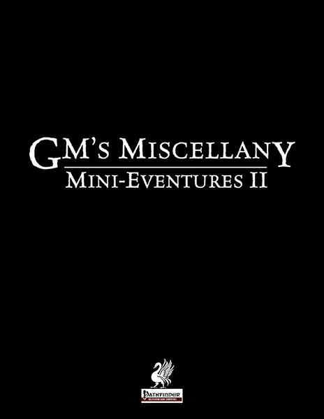 A Review of the Role Playing Game Supplement GM’s Miscellany: Mini-Eventures II (P1)