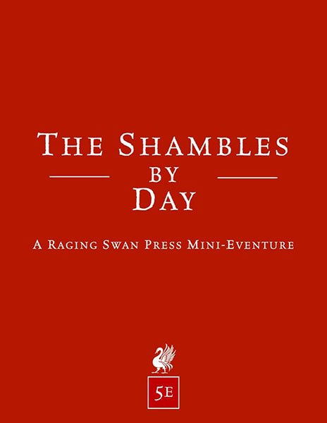 Free Role Playing Game Supplement Review: The Shambles by Day Mini-Eventure