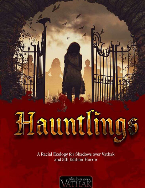 A Review of the Role Playing Game Supplement Vathak 5e Racial Ecologies – Hauntlings