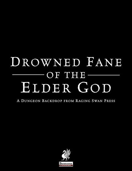 A Review of the Role Playing Game Supplement Dungeon Backdrop: Drowned Fane of the Elder God (P1)
