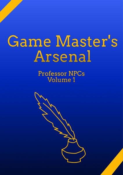 A Review of the Role Playing Game Supplement Game Master’s Arsenal: Professor NPCs Volume 1