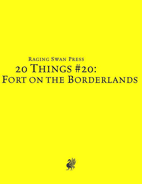 A Review of the Role Playing Game Supplement 20 Things #20: Fort on the Borderlands (System Neutral Edition)