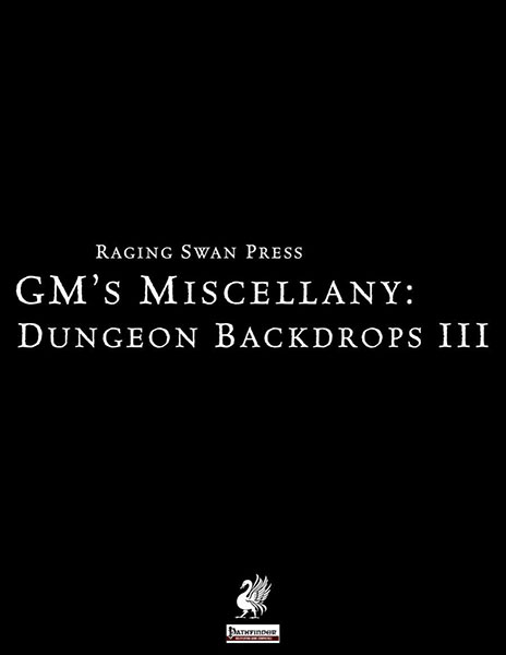 A Review of the Role Playing Game Supplement GM’s Miscellany: Dungeon Backdrops III (P1)