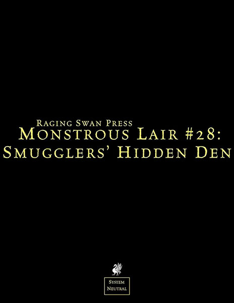 A Review of the Role Playing Game Supplement Monstrous Lair #28: Smugglers’ Hidden Den